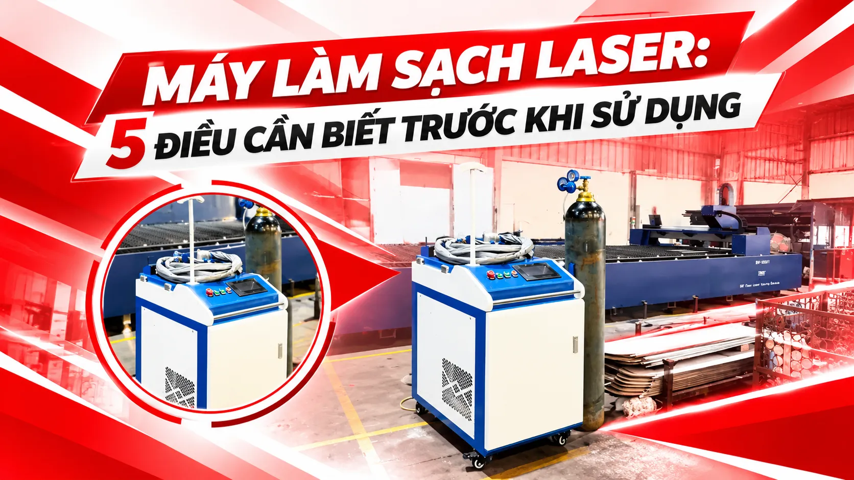 Máy Làm Sạch Laser: 5 Điều Cần Biết Trước Khi Sử Dụng