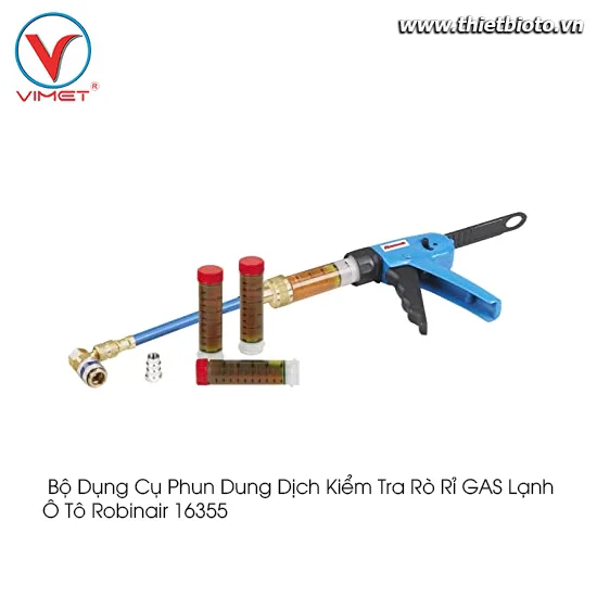 Bộ dụng cụ phun dung dịch kiểm tra rò rỉ GAS lạnh ô tô Robinair 16355